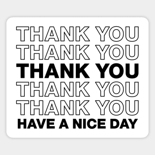 Thank you / Have a nice day (Black) Magnet